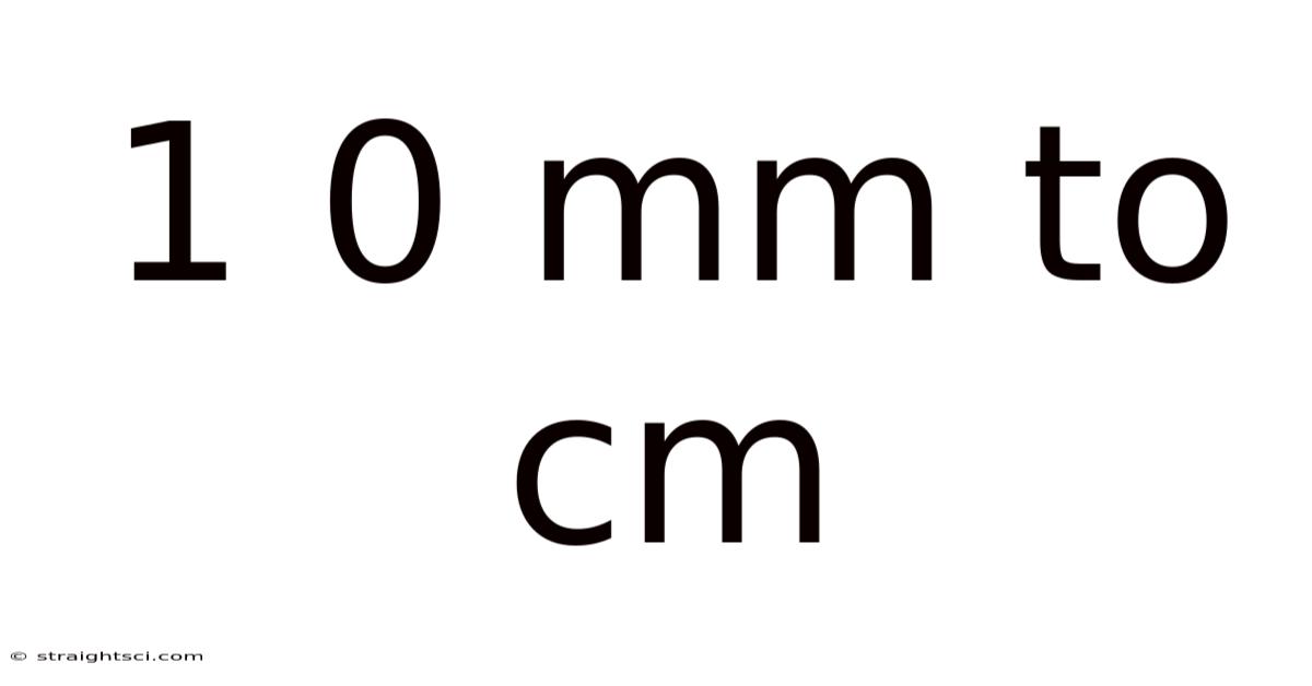 1 0 Mm To Cm