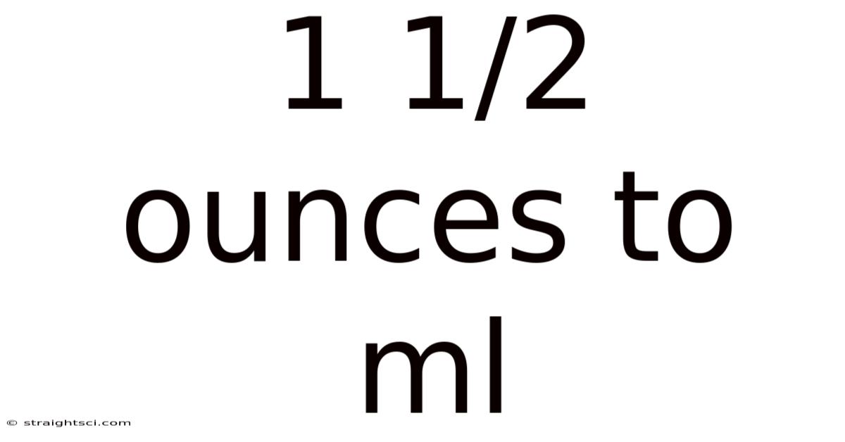 1 1/2 Ounces To Ml