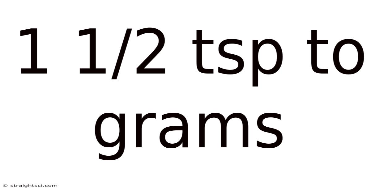 1 1/2 Tsp To Grams