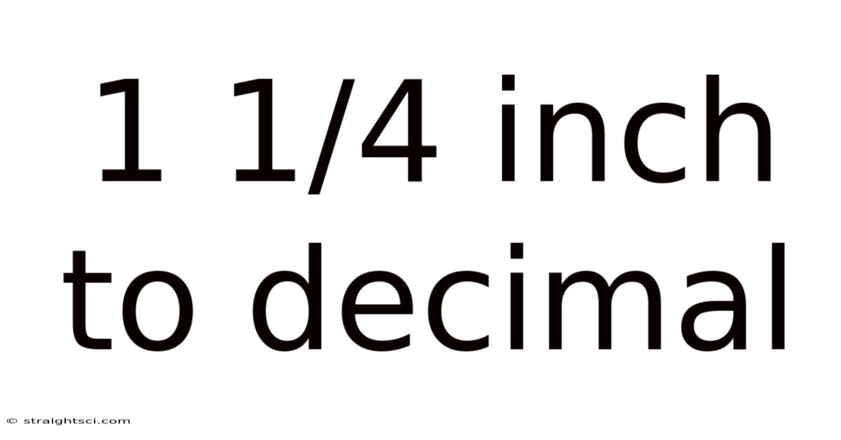 1 1/4 Inch To Decimal