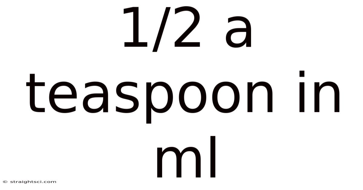 1/2 A Teaspoon In Ml