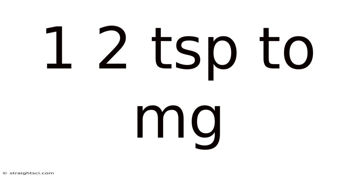 1 2 Tsp To Mg