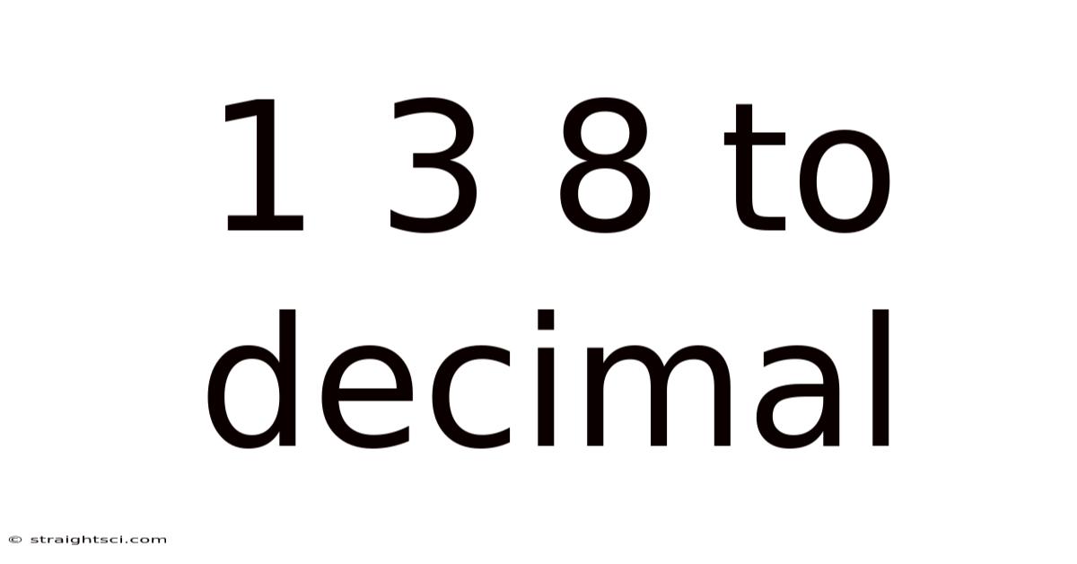 1 3 8 To Decimal