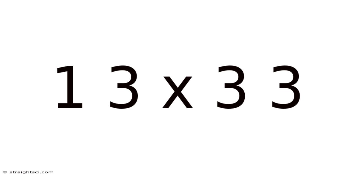 1 3 X 3 3