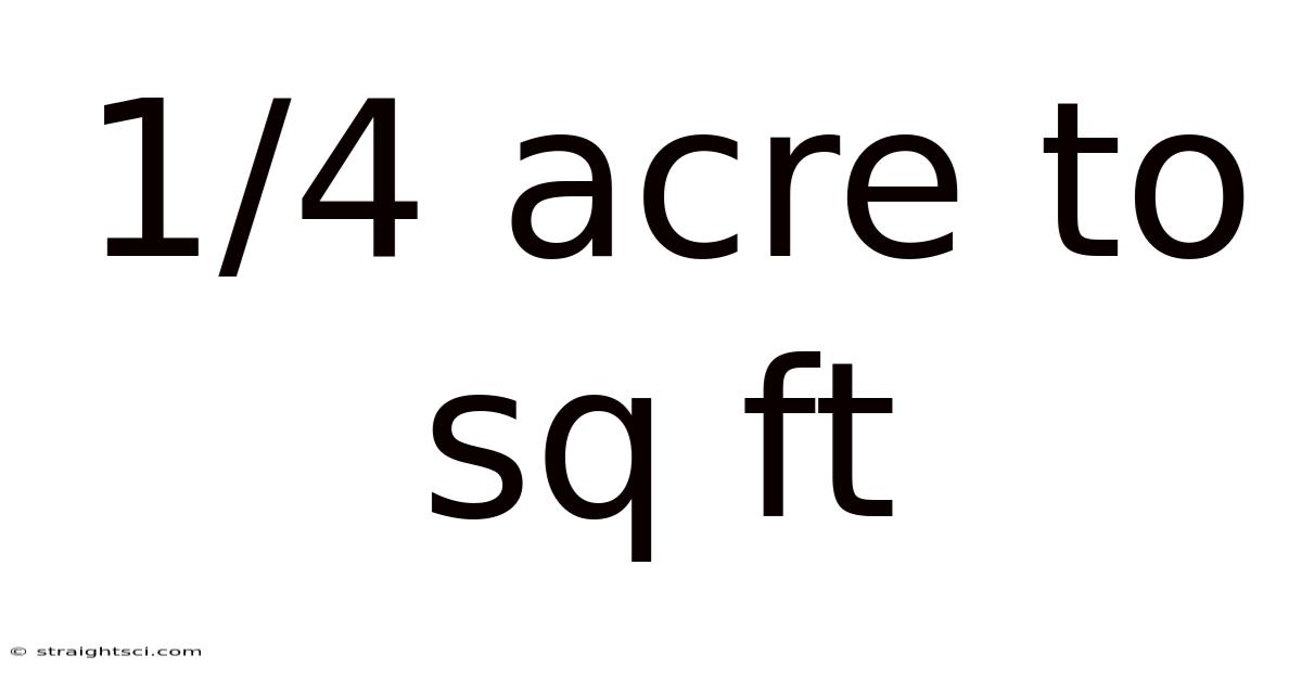 1/4 Acre To Sq Ft