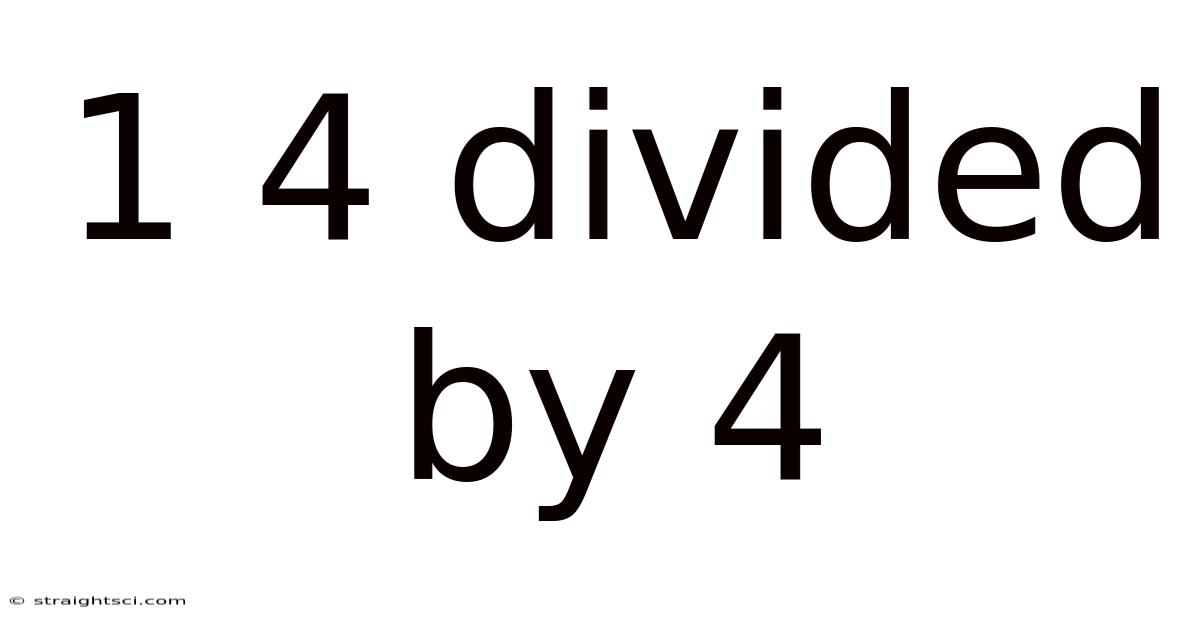 1 4 Divided By 4