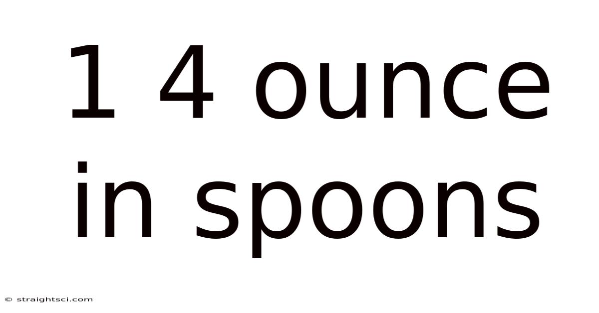 1 4 Ounce In Spoons