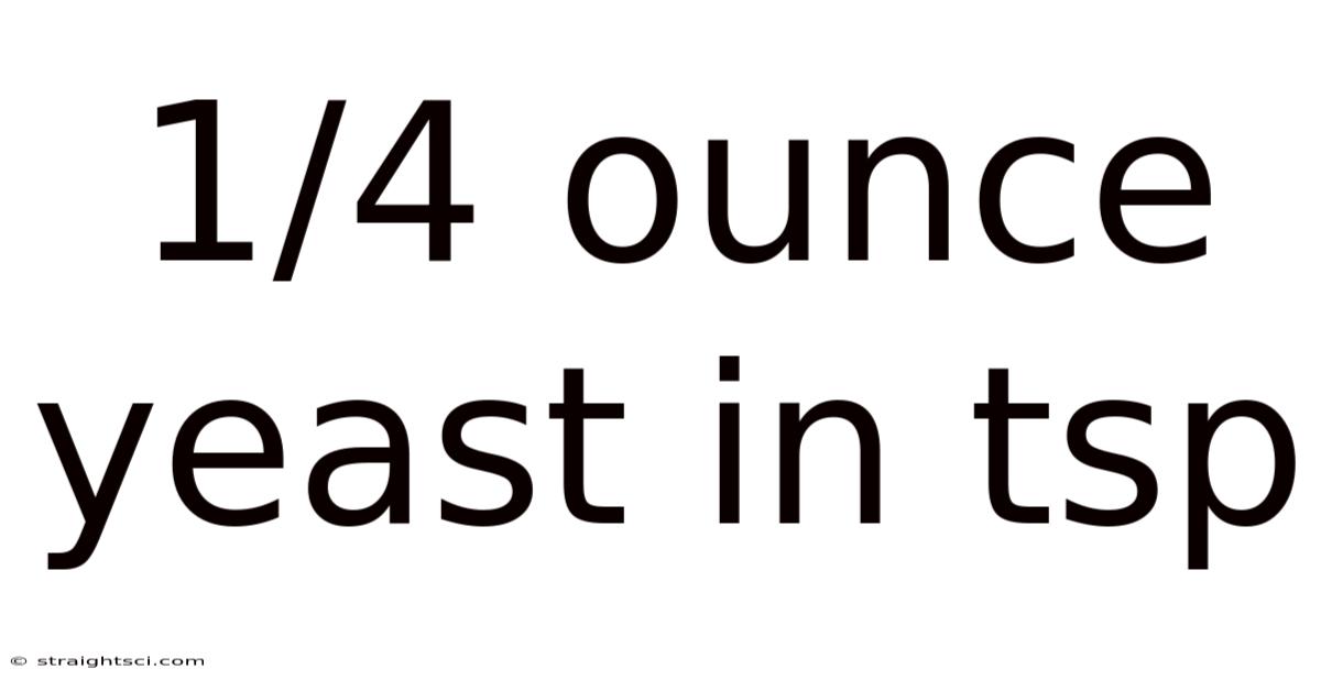 1/4 Ounce Yeast In Tsp