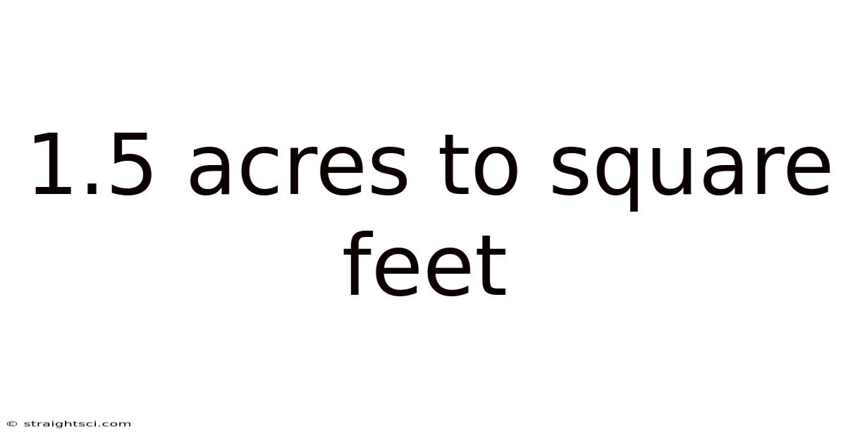1.5 Acres To Square Feet
