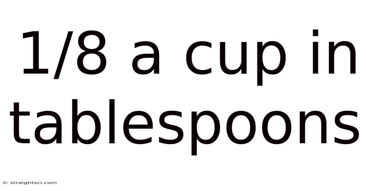 1/8 A Cup In Tablespoons