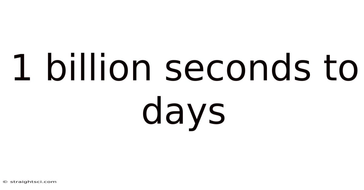1 Billion Seconds To Days