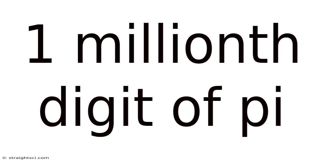 1 Millionth Digit Of Pi