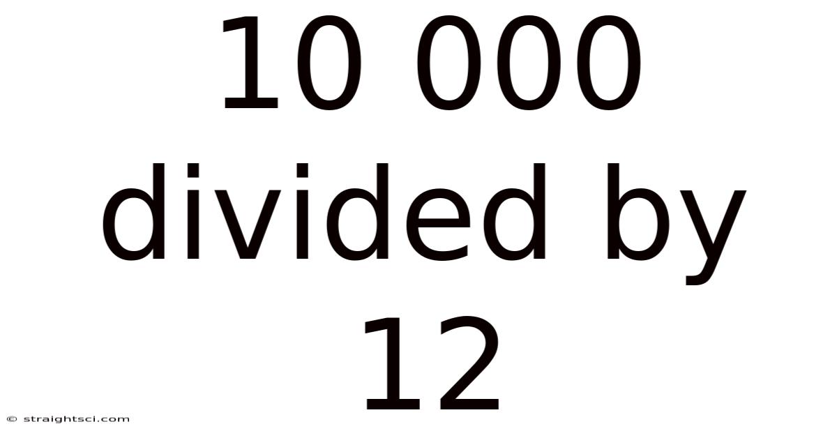 10 000 Divided By 12