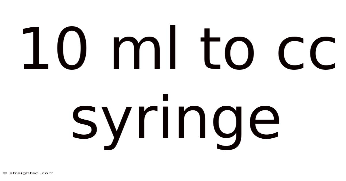 10 Ml To Cc Syringe