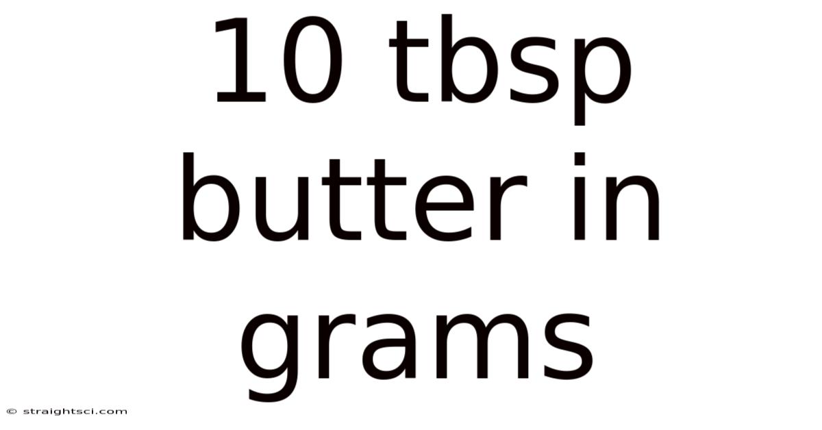 10 Tbsp Butter In Grams