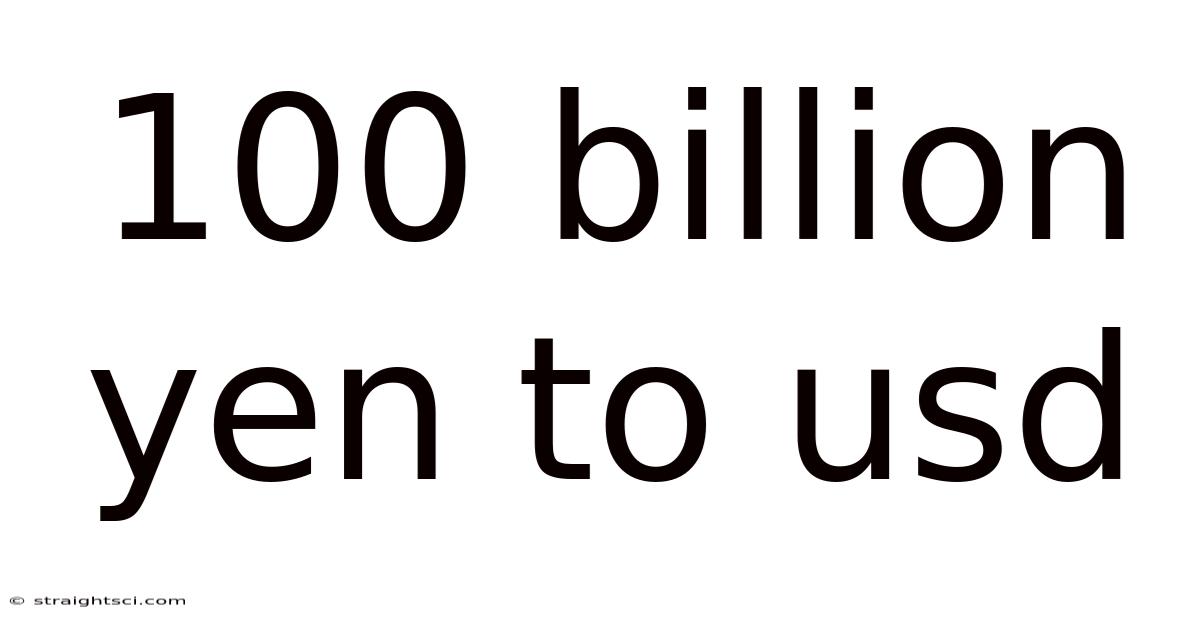 100 Billion Yen To Usd