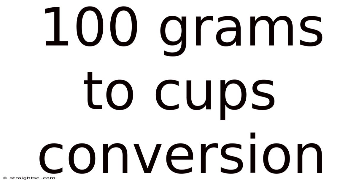 100 Grams To Cups Conversion