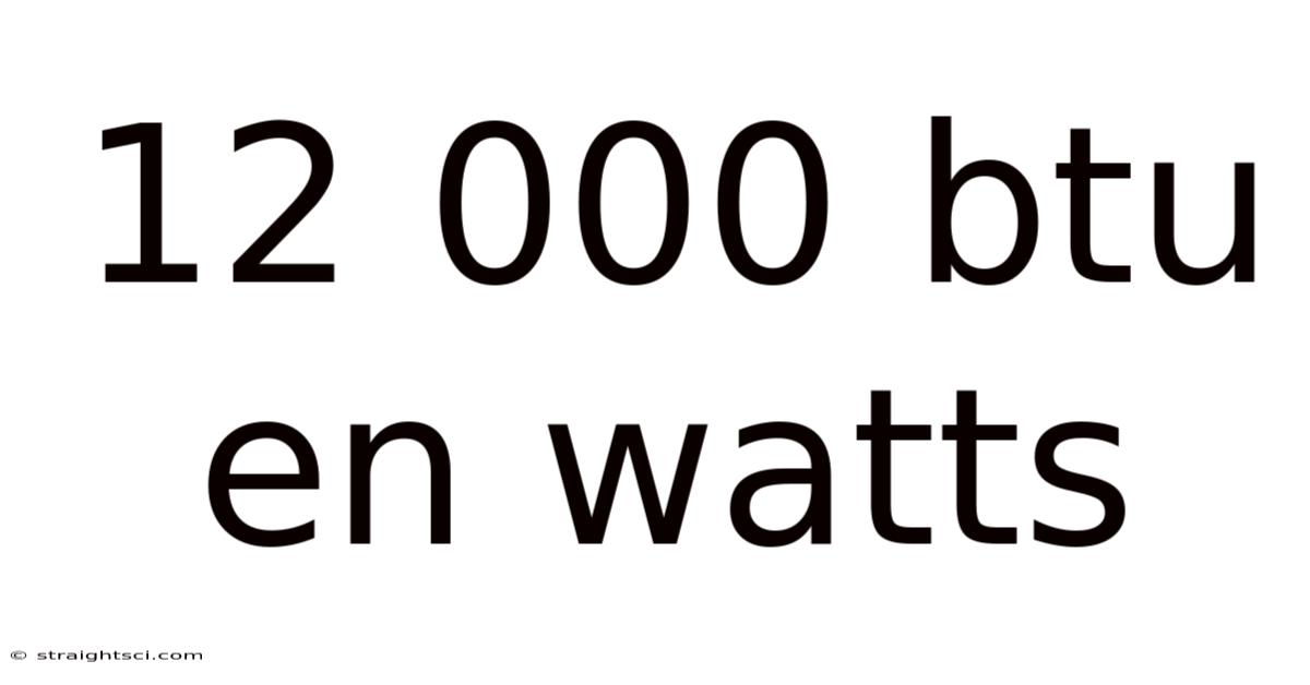 12 000 Btu En Watts