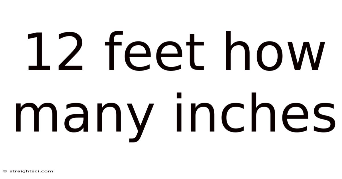 12 Feet How Many Inches