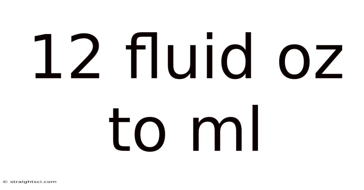 12 Fluid Oz To Ml
