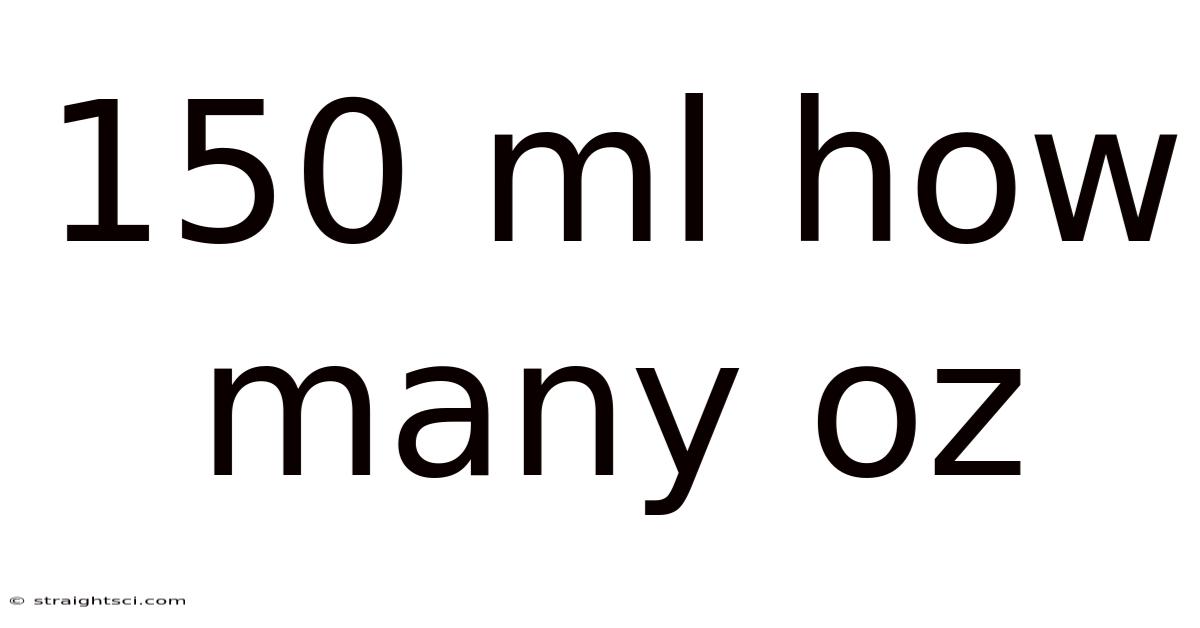 150 Ml How Many Oz