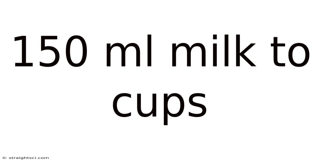 150 Ml Milk To Cups