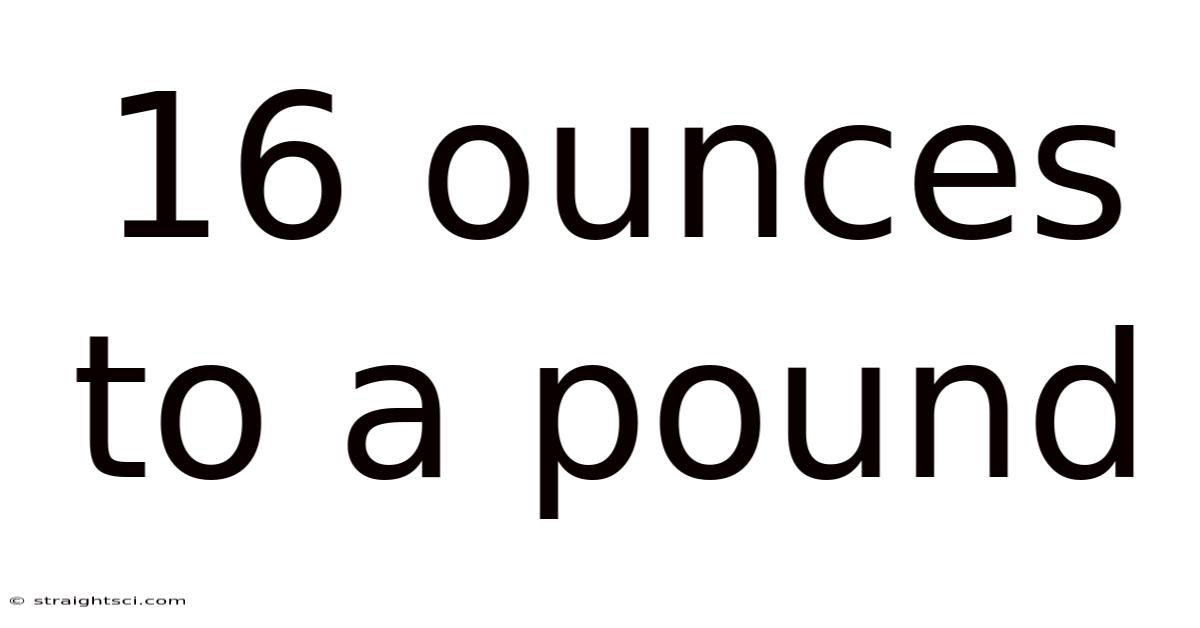 16 Ounces To A Pound
