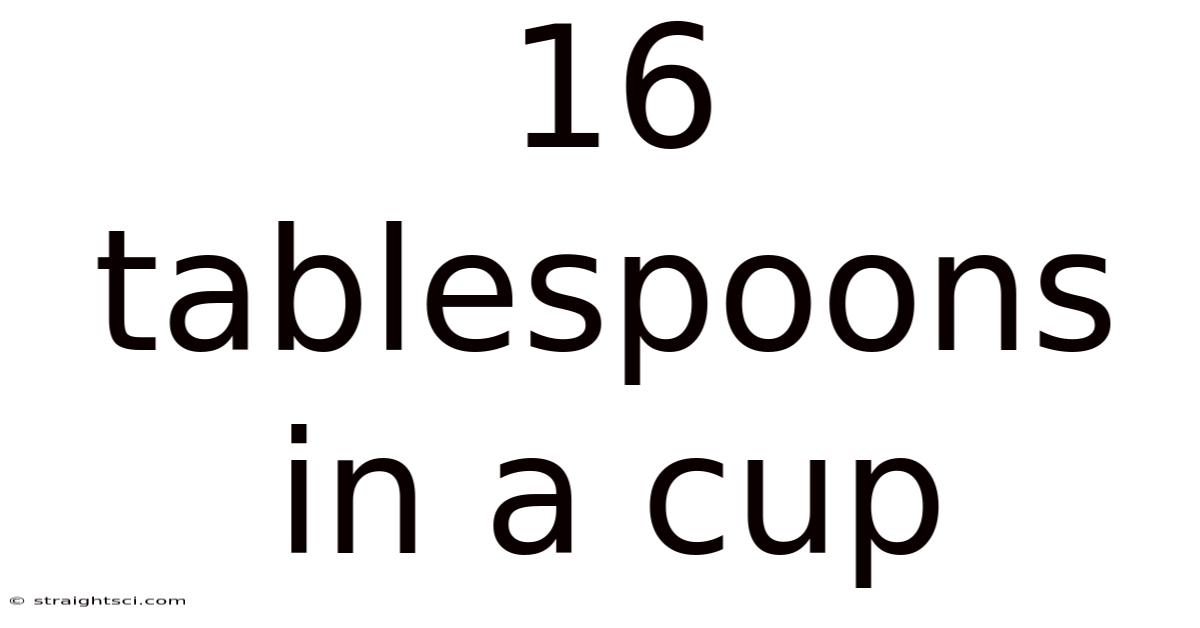 16 Tablespoons In A Cup