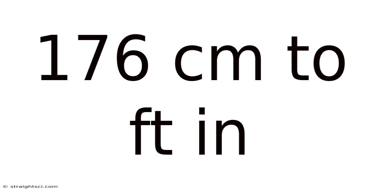 176 Cm To Ft In