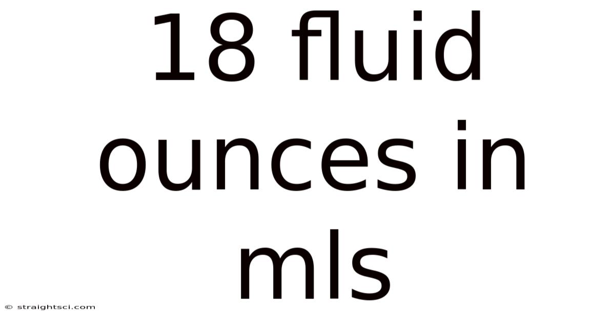 18 Fluid Ounces In Mls