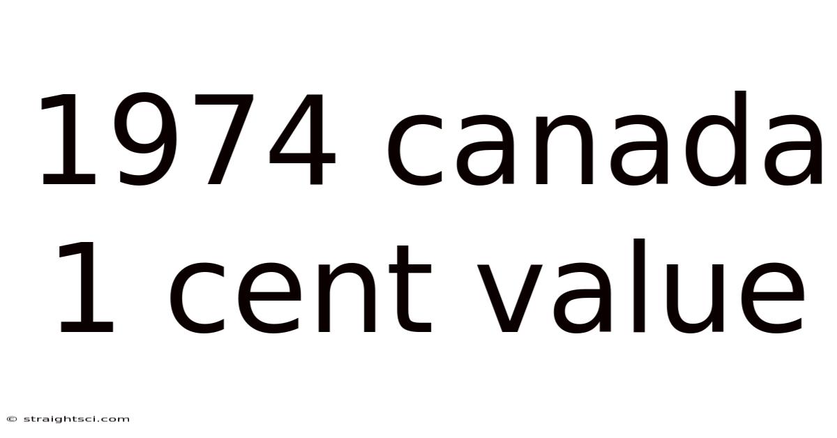 1974 Canada 1 Cent Value