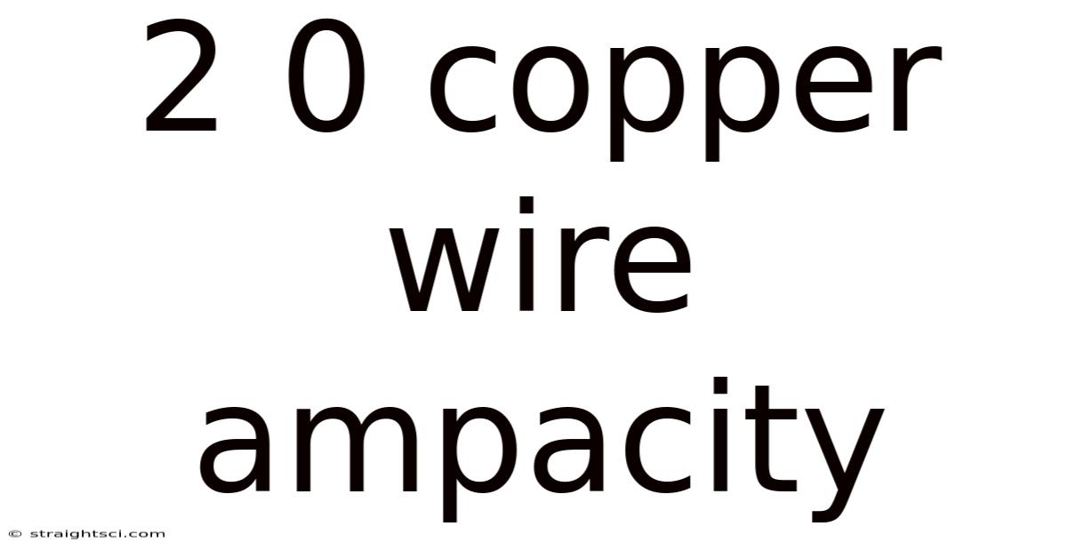 2 0 Copper Wire Ampacity