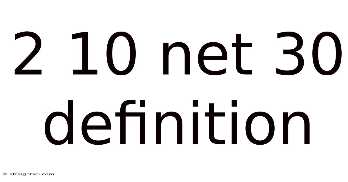 2 10 Net 30 Definition