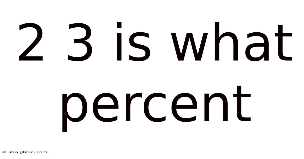 2 3 Is What Percent