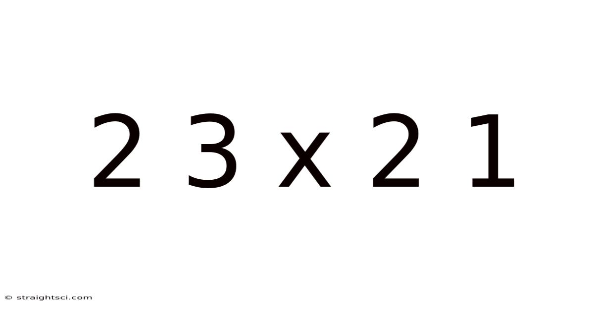 2 3 X 2 1