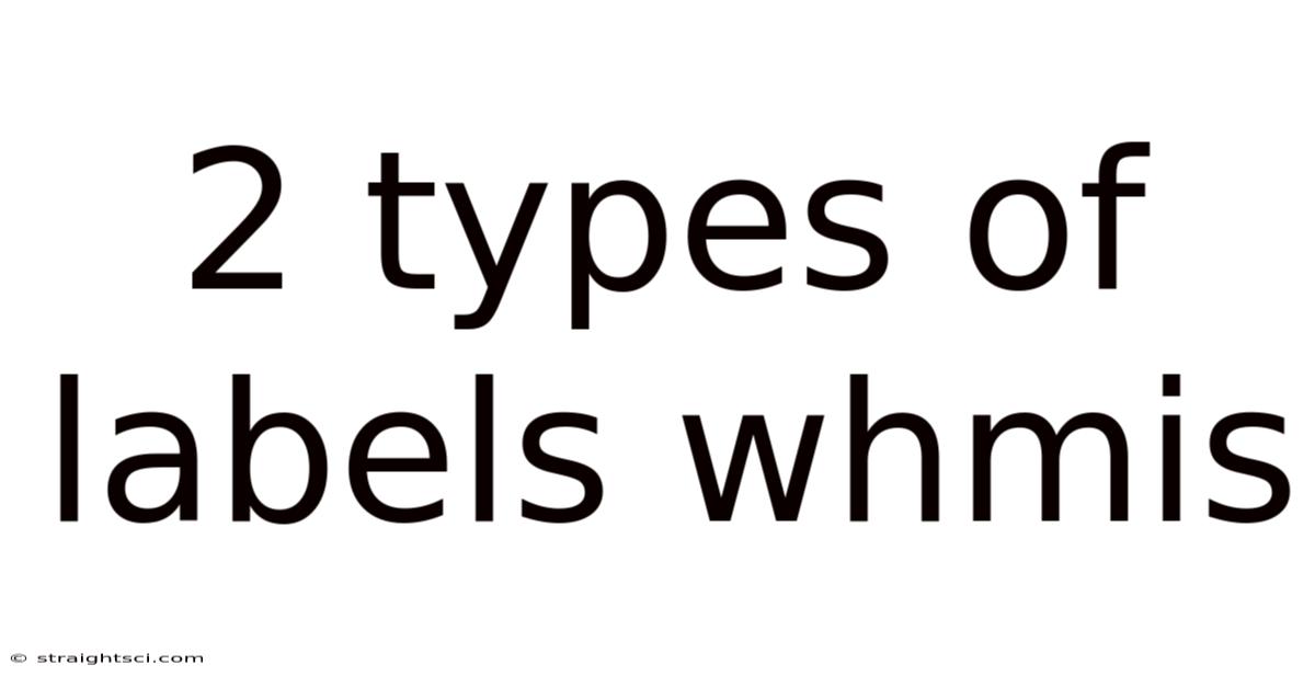 2 Types Of Labels Whmis