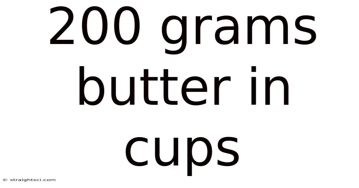 200 Grams Butter In Cups