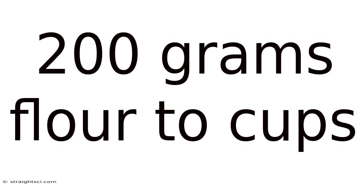 200 Grams Flour To Cups