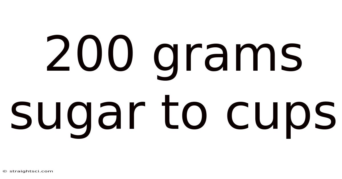 200 Grams Sugar To Cups