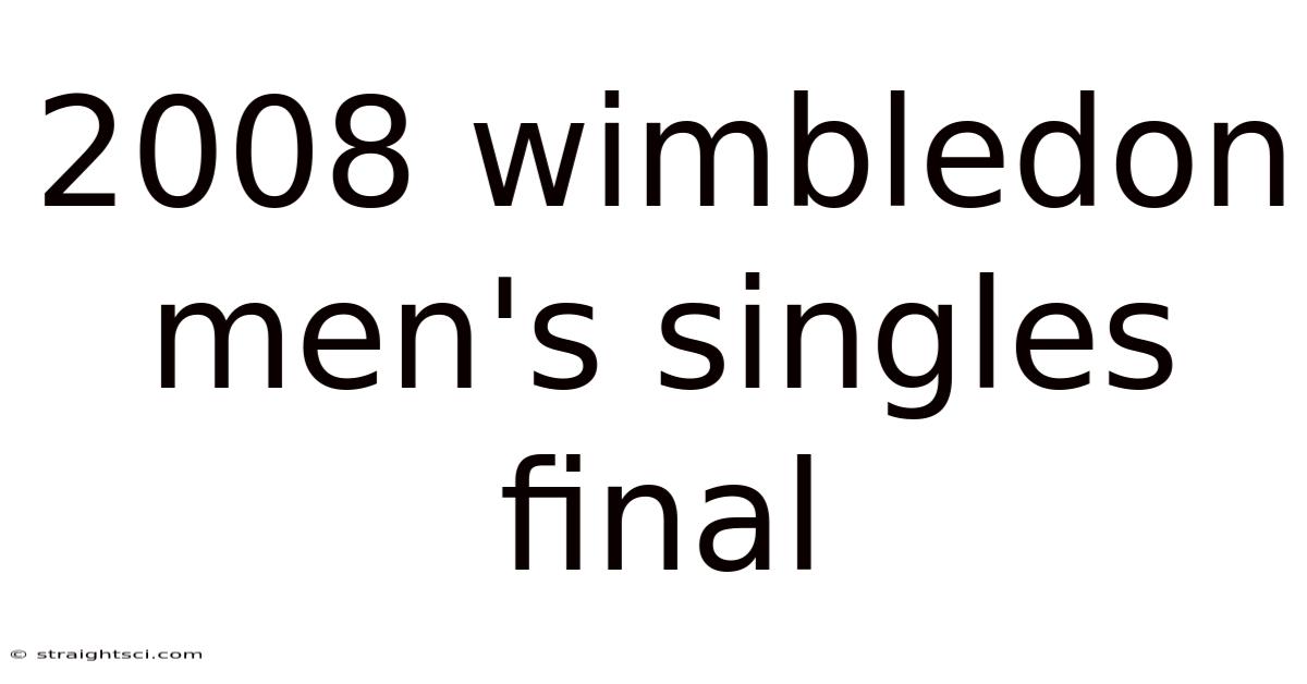 2008 Wimbledon Men's Singles Final