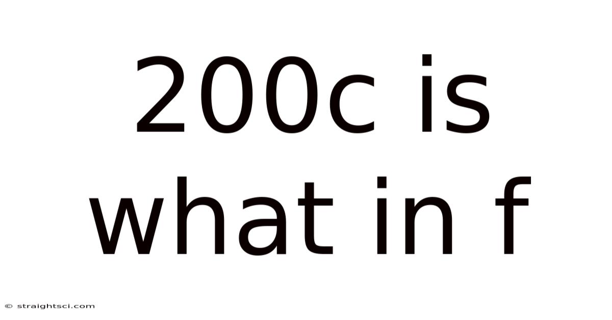 200c Is What In F
