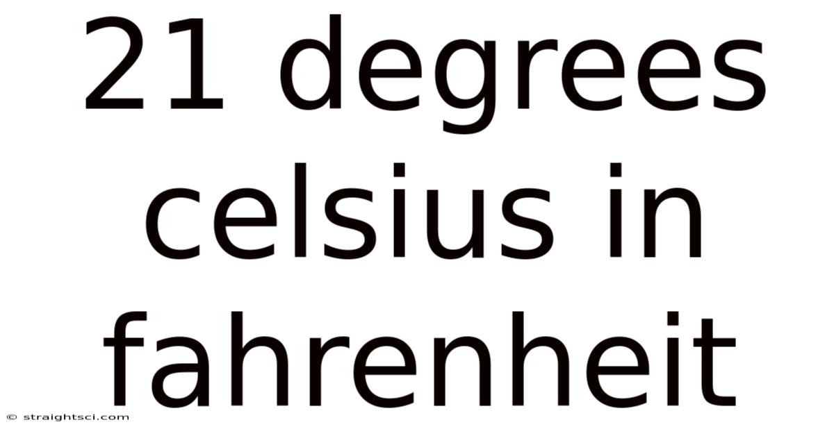 21 Degrees Celsius In Fahrenheit