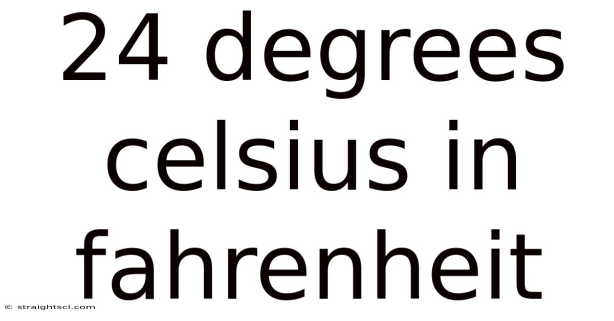 24 Degrees Celsius In Fahrenheit