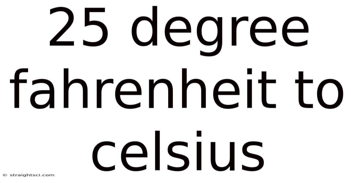 25 Degree Fahrenheit To Celsius