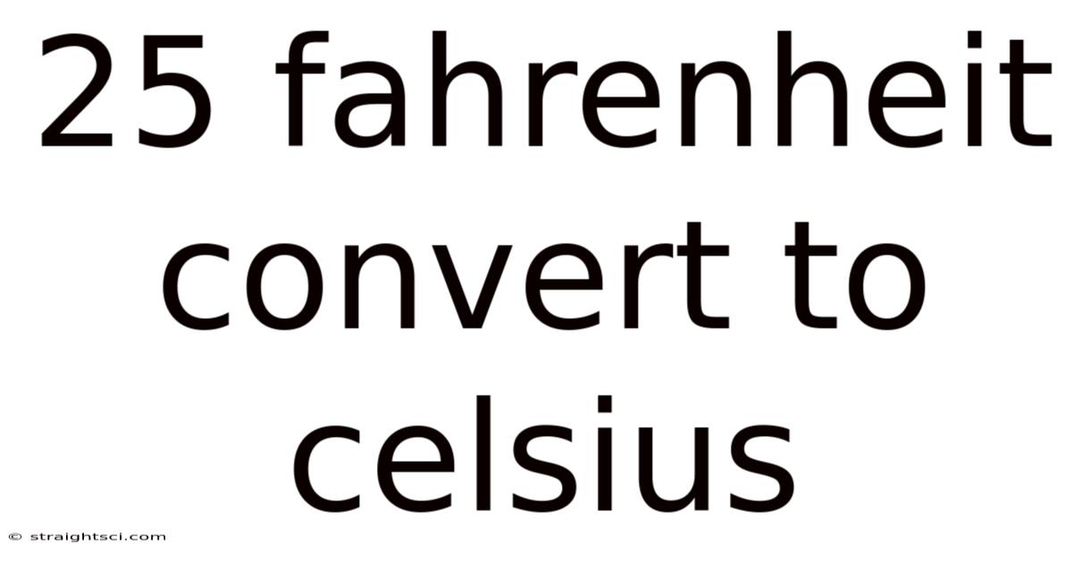 25 Fahrenheit Convert To Celsius
