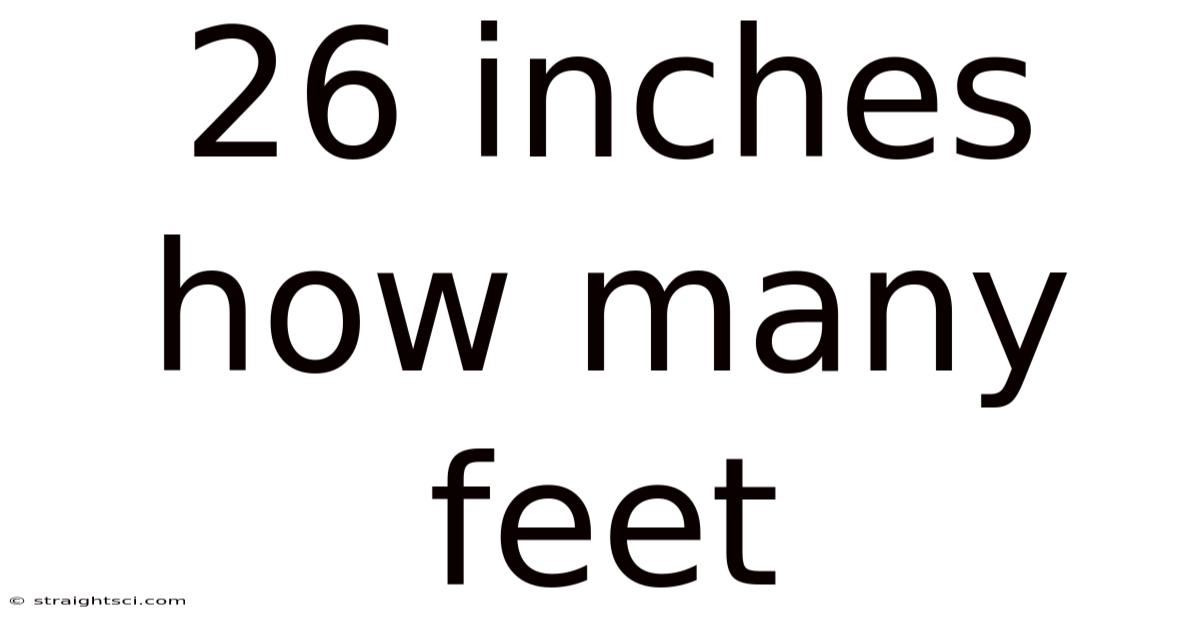 26 Inches How Many Feet
