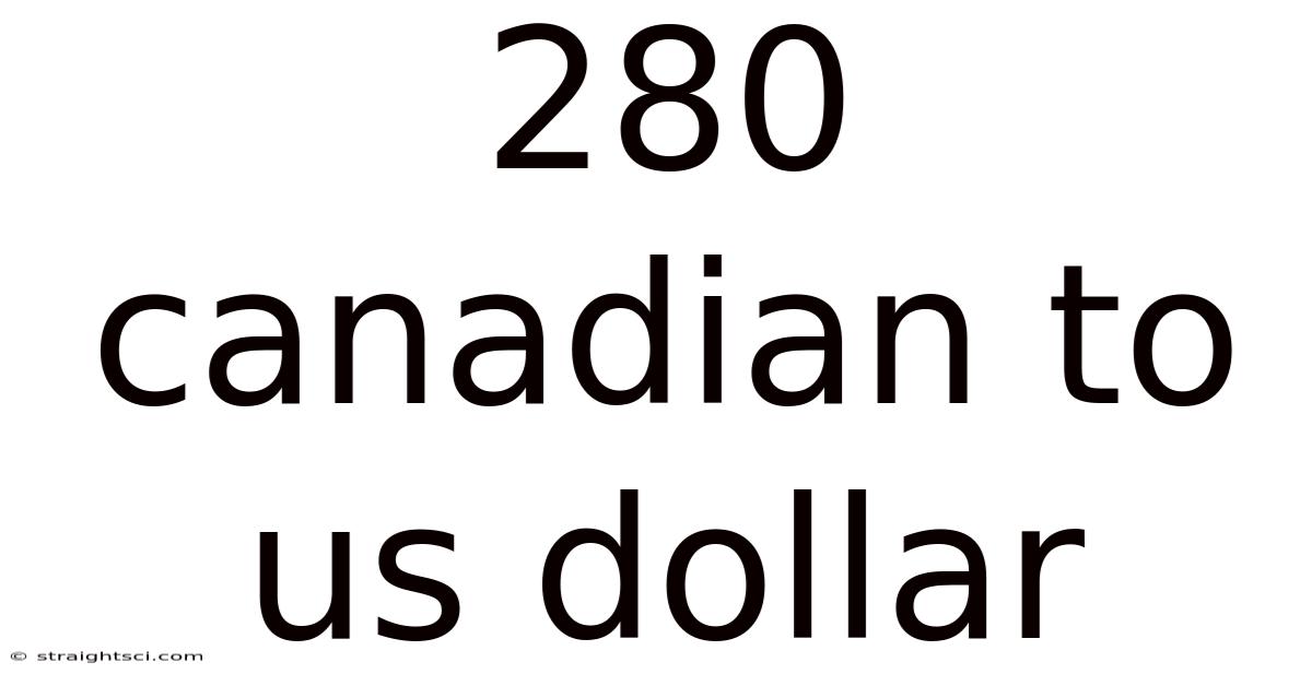 280 Canadian To Us Dollar
