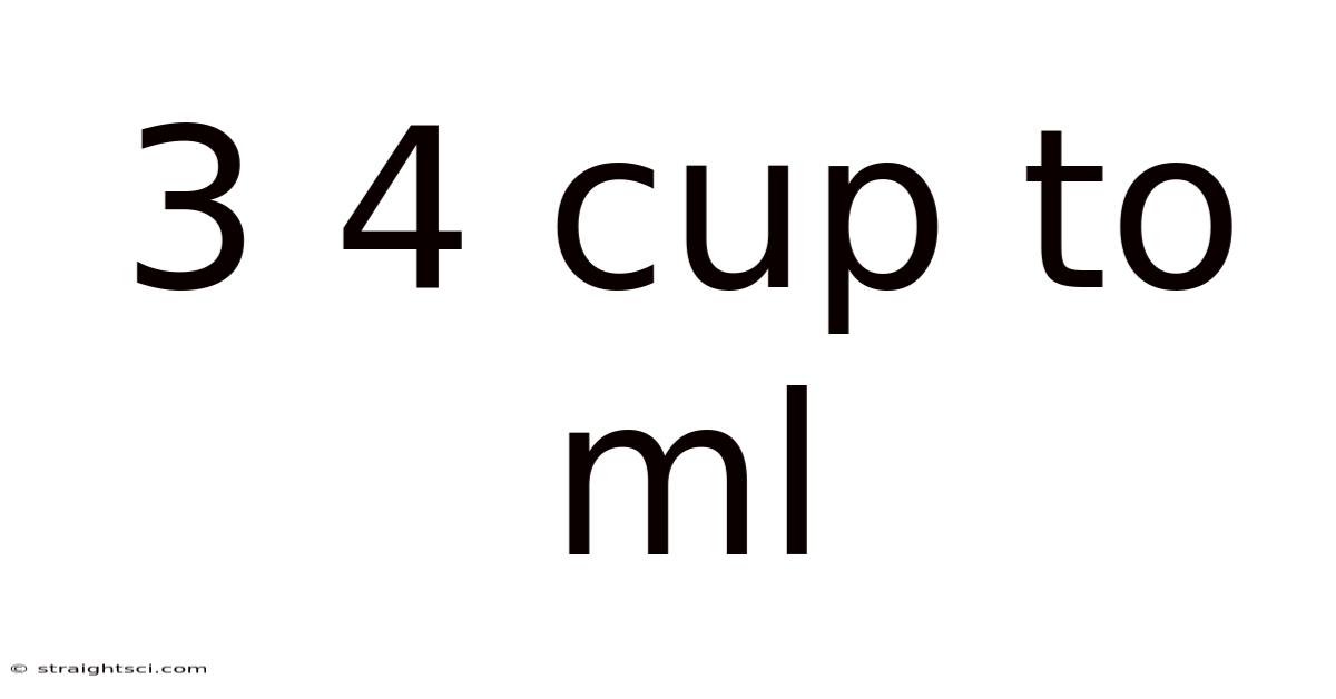 3 4 Cup To Ml