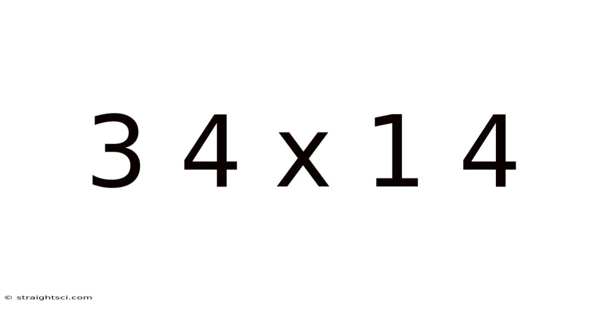 3 4 X 1 4