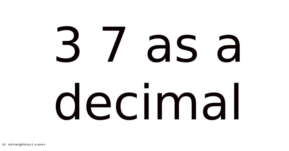 3 7 As A Decimal